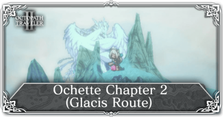 Octopath Traveler 2 - Ochette Chapter 2 (Glacis