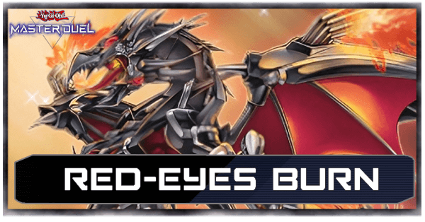 Red-Eyes Burn Deck List And Card Guide | Yu-Gi-Oh! Master Duel｜Game8