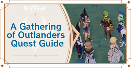 Genshin Impact -  A Gathering of Outlanders Quest Guide for Windblume