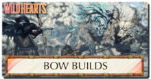 Wild Hearts - Bow Builds