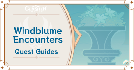 Genshin Impact - Windblume Encounters Quest Guides