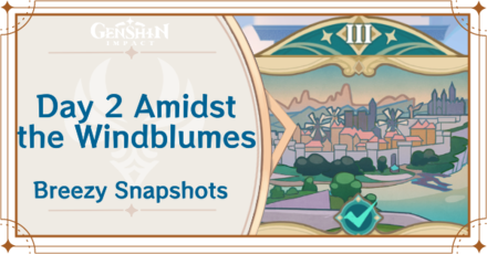 Genshin Impact - Amidst the Windblumes Guide for Breezy Snapshots Day 2