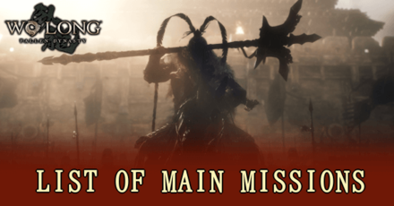 Wo Long Fallen Dynasty - Main Missions