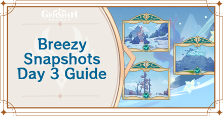 Genshin Impact - Breezy Snapshots Day 3 Guide