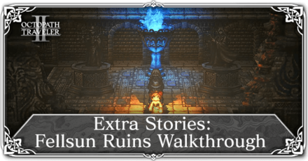 Octopath Traveler 2 - Extra Stories - Fellsun Ruins