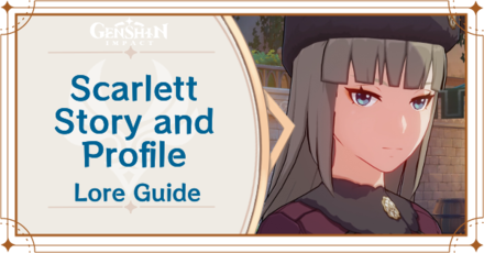 Genshin Impact - Scarlett Story and Profile