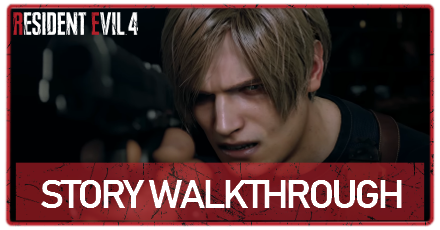 Resident Evil 4 Remake Story Walkthrough