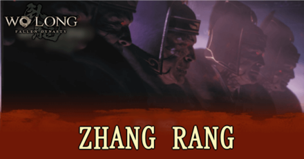 Wo Long Fallen Dynasty - Zhang Rang