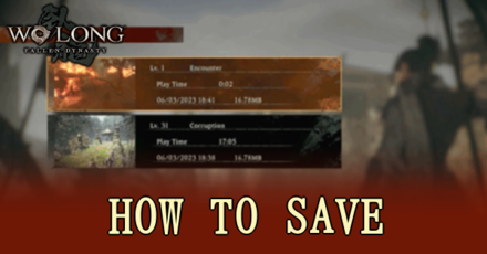 Wo Long Fallen Dynasty - How to Save Banner