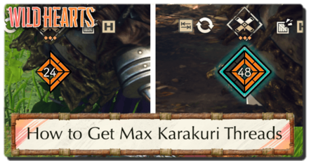 Wild Hearts - How to Get Max Karakuri Threads