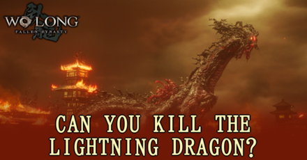 Wo Long Fallen Dynasty - Can You Kill the Lightning Dragon