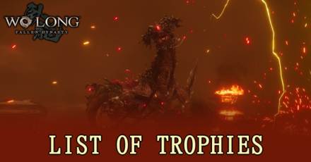 Wo Long Fallen Dynasty - List of Trophies