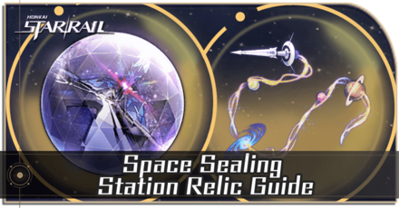 Honkai Star Rail - Space Sealing Station Relic Guide and Cavern Location