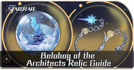 Honkai Star Rail - Belobog of the Architects Relic Guide and Cavern Location