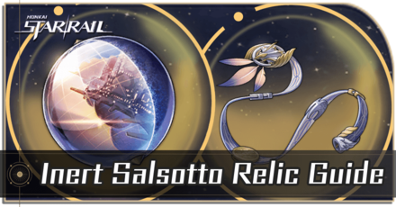 Honkai Star Rail - Inert Salsotto Relic Guide and Cavern Location