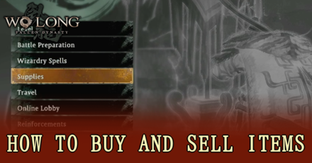 Wo Long Fallen Dynasty - How to Buy and Sell Items