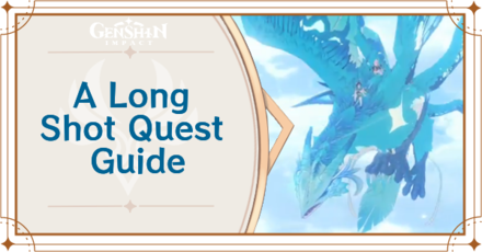 Genshin Impact - A Long Shot Quest Guide