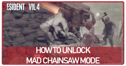 Resident Evil 4 Remake - How to Unlock Mad Chainsaw Mode