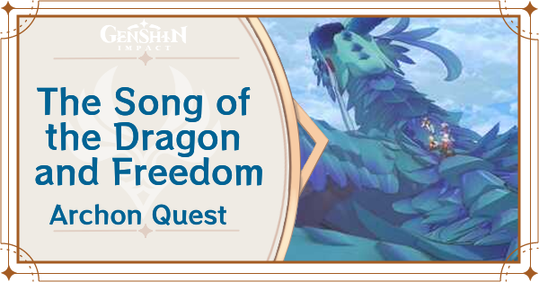 Genshin Impact -  The Song of the Dragon and Freedom Quest Guide
