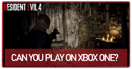 Can You Play Resident Evil 4 Remake on Xbox One?