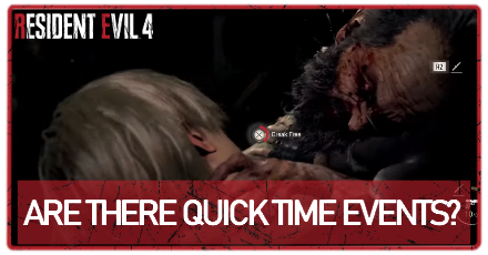 Are There Quick Time Events Resident Evil 4 Remake
