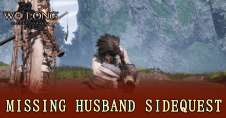 Wo Long Fallen Dynasty - Missing Husband Sideques