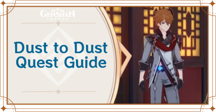 Genshin Impact - Dust to Dust Quest Guide