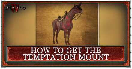 How to Get the Temptation Mount - Diablo 4