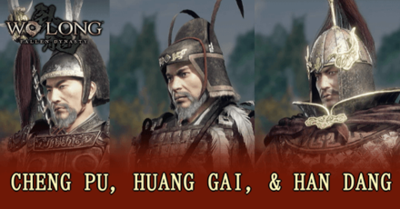How to Beat Cheng Pu, Huang Gai, and Han Dang: Boss Fight Strategy 