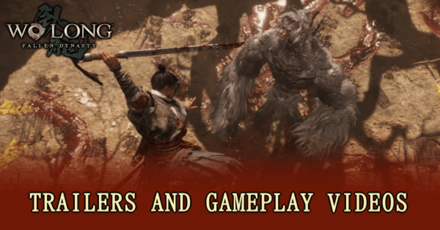 Wo Long Fallen Dynasty - Trailers and Gameplay Videos