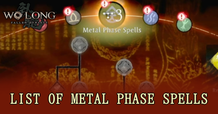 Wo Long Fallen Dynasty - List of Metal Phase Spells