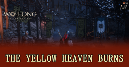 Wo Long Fallen Dynasty - The Yellow Heaven Burns