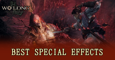 Wo Long Fallen Dynasty - Best Special Effects