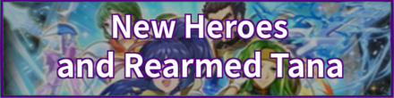 New Heroes & Rearmed Tana Banner