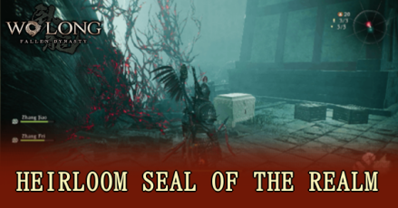 Wo Long Fallen Dynasty - Heirloom Seal of the Realm