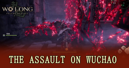 Wo Long Fallen Dynasty - The Assault on Wuchao