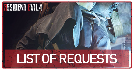 Resident Evil 4 Remake - List of Requests