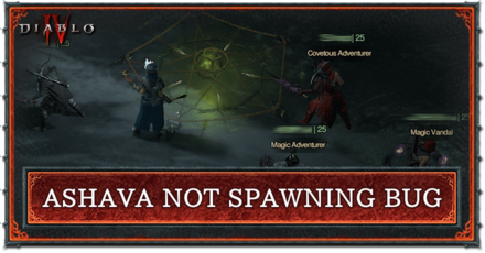 Diablo 4 - Ashava Not Spawning Bug