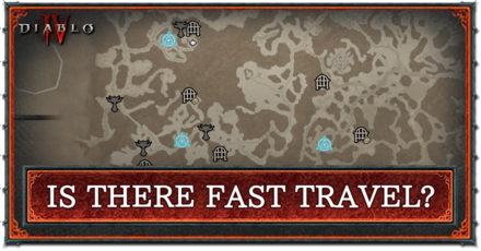 Diablo 4 - Is There Fast Travel?