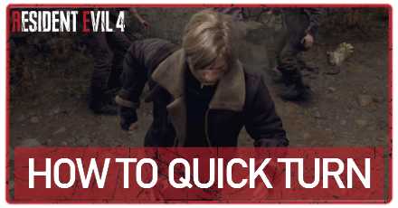 Resident Evil 4 Remake - How to Quick Turn