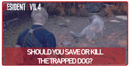 Resident Evil 4 Remake - Should You Save or Kill the Trapped Dog