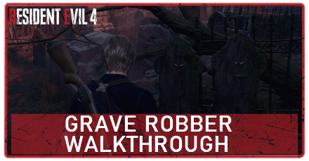 Resident Evil 4 Remake - Grave Robber Walkthrough Banner