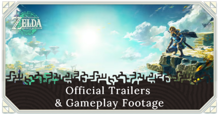 TOTK - Official Trailers and Gameplay Footage