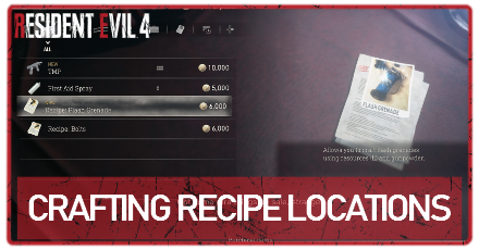 Resident Evil 4 Remake - All Crafting Recipe Locations