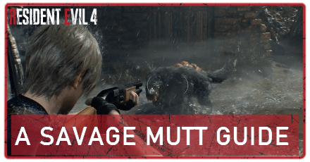 Resident Evil 4 Remake - A Savage Mutt Request Banner
