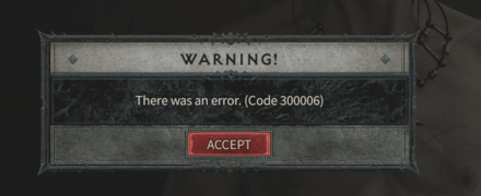error code 300006 - Diablo 4