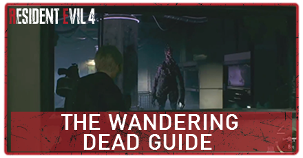 Resident Evil 4 Remake - The Wandering Dead Banner