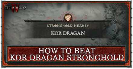 How to Beat the Kor Dragan Stronghold - Diablo 4