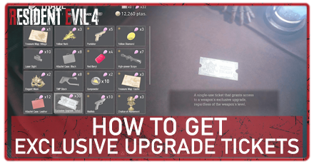 RE4 Remake - How to Get Exclusive Upgrade Tickets.png