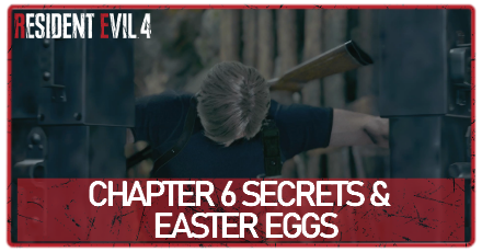 Resident Evil 4 Chapter 6 Secrets and Easter Eggs